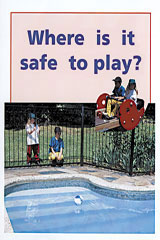 Individual Student Edition Red (Levels 3-5) Where is it Safe to Play?