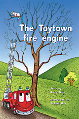 Individual Student Edition Yellow (Levels 6-8) The Toytown Fire Engine