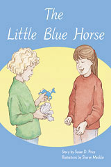 Individual Student Edition Orange (Levels 15-16) The Little Blue Horse